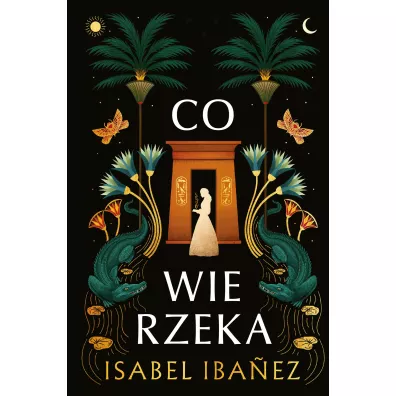 Co wie rzeka - Isabel  Ibanez