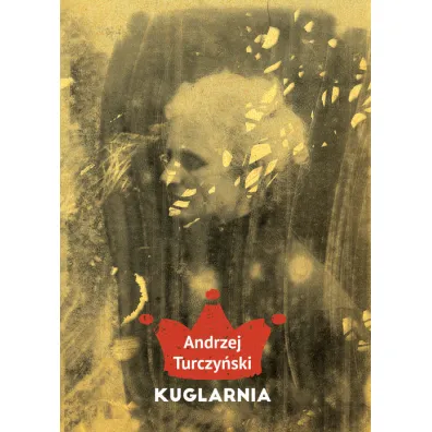 Kuglarnia - Andrzej Turczy�ski