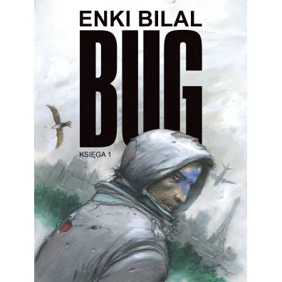 Mistrzowie Komiksu Bug. Tom 1 - Enki Bilal