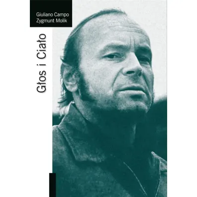 G�os i Cia�o - Giuliano Campo, Zygmunt  Molik