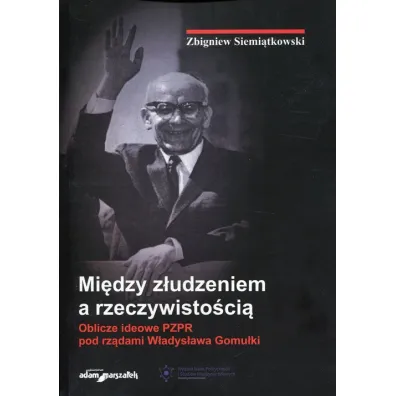 Mi�dzy z�udzeniem a rzeczywisto�ci� - Zbigniew Siemi�tkowski