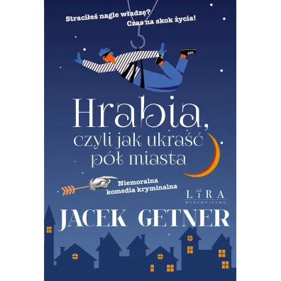 Hrabia, czyli jak ukra�� p� miasta - Jacek Getner