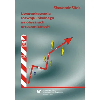 Uwarunkowania rozwoju lokalnego na obszarach przygranicznych - S�awomir Sitek