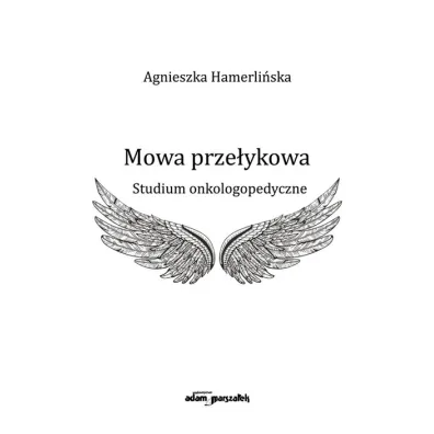 Mowa prze�ykowa - Agnieszka  Hamerli�ska