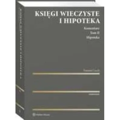 Ksi�gi wieczyste i hipoteka. Komentarz Tom 2