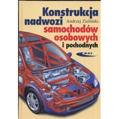 Konstrukcja nadwozi samochod�w osobowych i pochodnych - Andrzej Zieli�ski