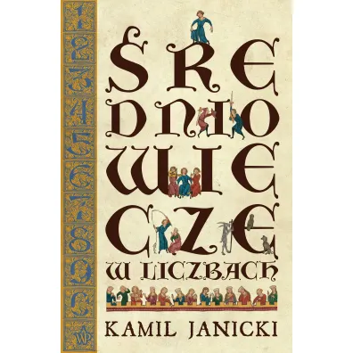 �redniowiecze w liczbach - Kamil Janicki