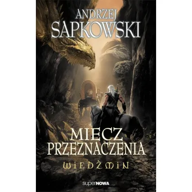 Miecz przeznaczenia. Wied�min. Tom 2 - Andrzej Sapkowski
