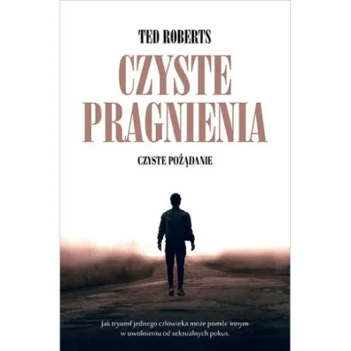 Czyste pragnienia - Ted Roberts