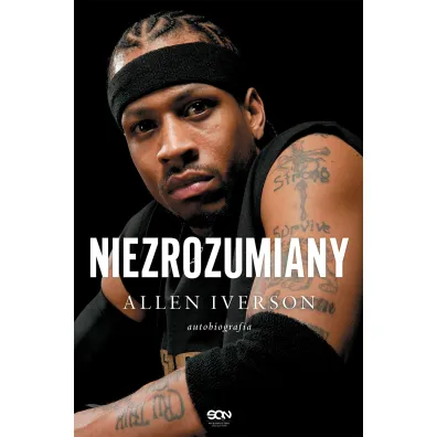 Allen Iverson. Niezrozumiany. Autobiografia - Allen  Iverson, Ray  Beauchamp