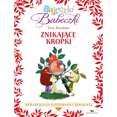 Bajeczki Babeczki. Znikaj�ce kropki - Ewa Rosolska