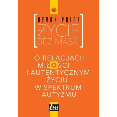 �ycie bez maski - Devon Price