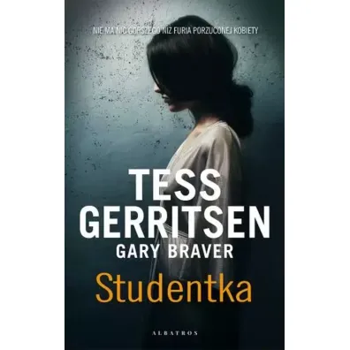 Studentka - Gary Braver, Tess Gerritsen