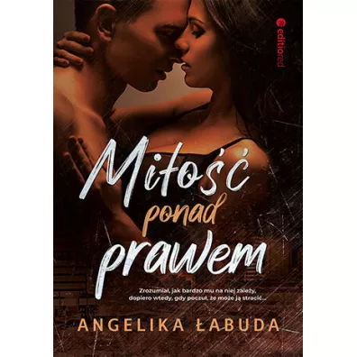 Mi�o�� ponad prawem - Angelika �abuda