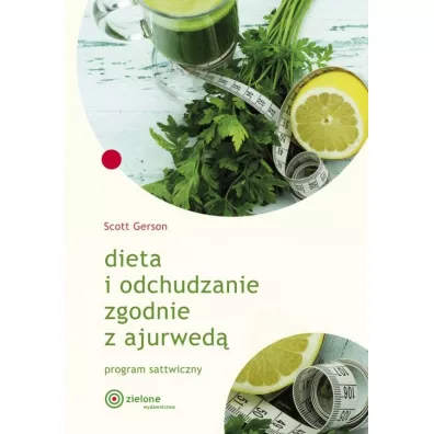 Dieta i odchudzanie zgodnie z ajurwed� - Scott Gerson