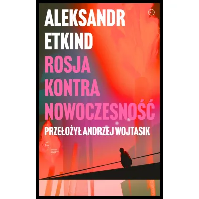 Rosja kontra nowoczesno�� - Aleksandr Etkind