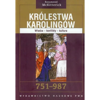 Kr�lestwa Karoling�w 751-987 - Rosamond McKitterick