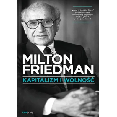 Kapitalizm i wolno�� - Milton Friedman