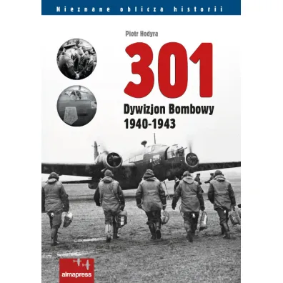 301 Dywizjon Bombowy 1940-1943 - Piotr Hodyra