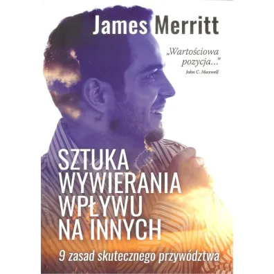 Sztuka wywierania wp�ywu na innych - Merritt James