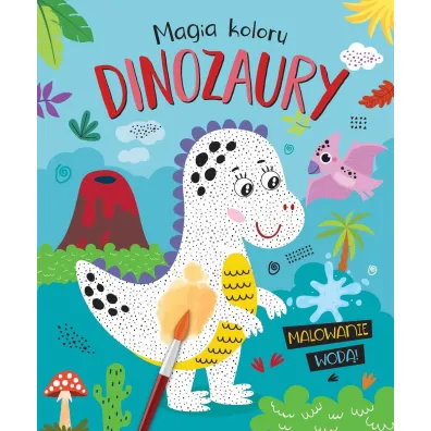 Magia koloru. Dinozaury. Malowanie wod�!