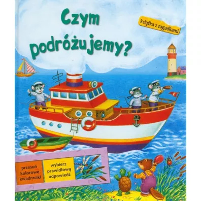Czym podrujemy? Ksika z zagadkami - Daria Wiersziska
