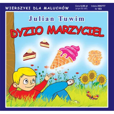 Wierszyki dla Maluch�w 183. Dyzio marzyciel - Julian Tuwim
