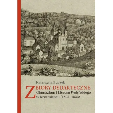 Zbiory dydaktyczne Gimnazjum i Liceum Wo�y�ski - Katarzyna Buczek
