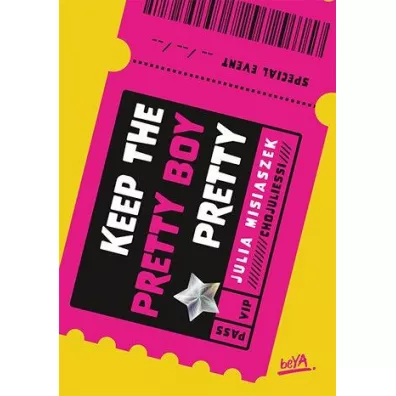 Keep The Pretty Boy Pretty - Julia Misiaszek
