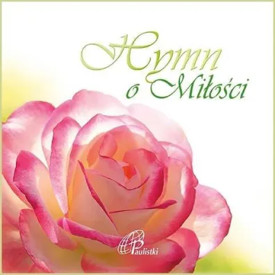 Hymn o mi�o�ci - Pawe�  �wi�ty
