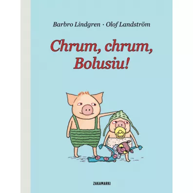 Chrum, chrum, Bolusiu! - Olof Landstrom, Barbro Lindgren
