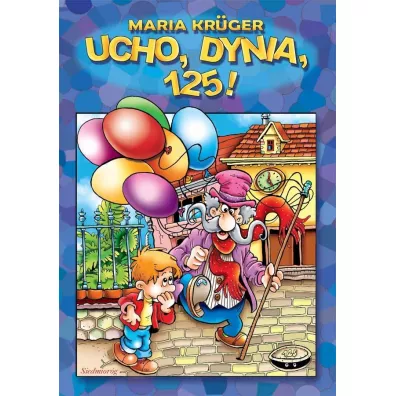 Ucho, dynia, 125! - Maria Kruger