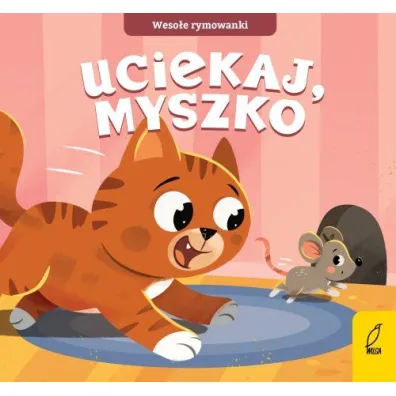 Weso�e rymowanki. Uciekaj, myszko