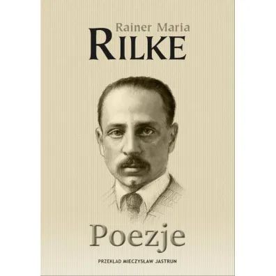 Poezje - Rainer Maria Rilke