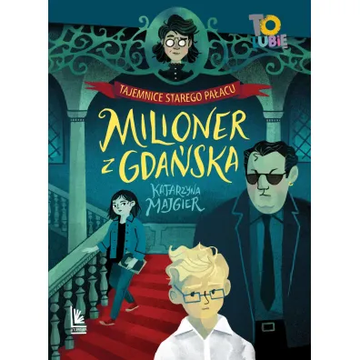 Milioner z Gda�ska. Tajemnica starego pa�acu - Katarzyna Majgier