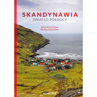 Skandynawia �wiat�o p�nocy - Micha� Miedzi�ski, Zofia Miedzi�ska