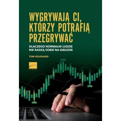 Wygrywaj� ci, kt�rzy potrafi� przegrywa� - Tom Hougaard