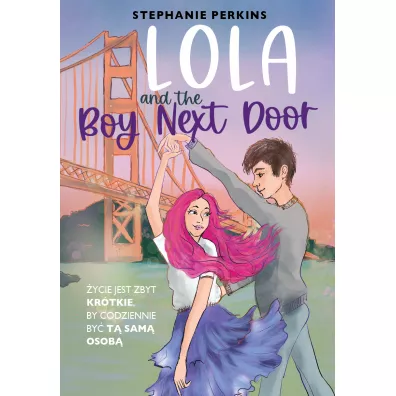 Lola and the Boy Next Door. Anna i poca�unek w Pary�u. Tom 2 - Stephanie Perkins