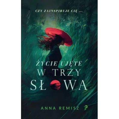 �ycie uj�te w trzy s�owa - Anna  Remisz