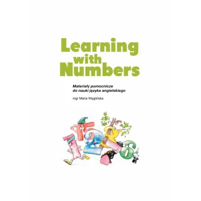 Learning with Numbers. Materia�y pomocnicze do nauki j�zyka angielskiego