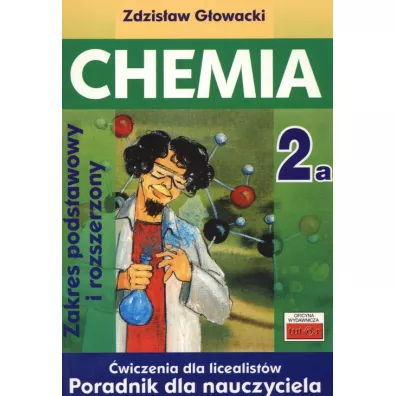 Chemia 2a �w LO. Poradnik dla nauczyciela - Zdzis�aw G�owacki