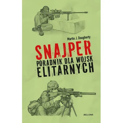 Snajper. Poradnik dla wojsk elitarnych - Martin Dougherty
