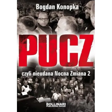 Pucz, czyli nieudana Nocna Zmiana 2 - Bogdan Konopka