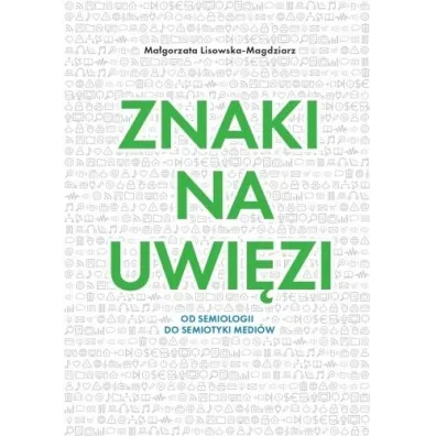 Znaki na uwi�zi - Ma�gorzata Lisowska-Magdziarz