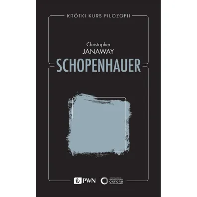 Schopenhauer. Kr�tki kurs filozofii - Christopher Janaway