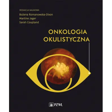 Onkologia okulistyczna - Bo�ena Romanowska-Dixon, Martine Jager