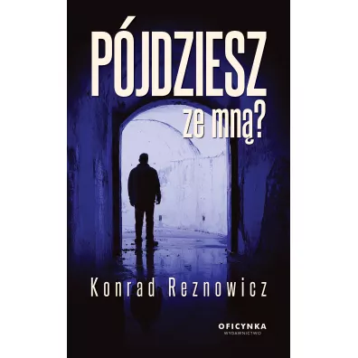 P�jdziesz Ze Mn�? - Konrad  Reznowicz
