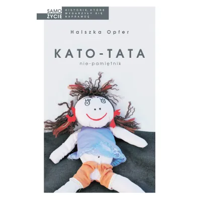 Kato-tata. Nie-pami�tnik - Halszka Opfer