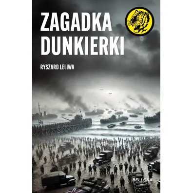 Zagadka Dunkierki - Ryszard Leliwa