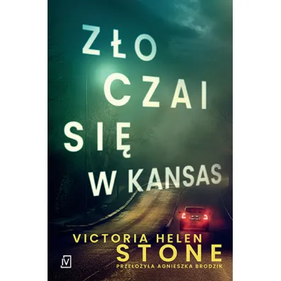 Z�o czai si� w Kansas - Victoria Helen  Stone
